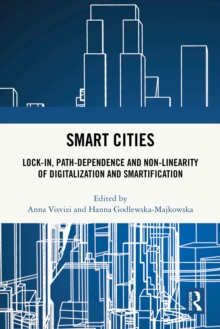 Smart Cities : Lock-in, Path-dependence and Non-linearity of Digitalization and Smartification