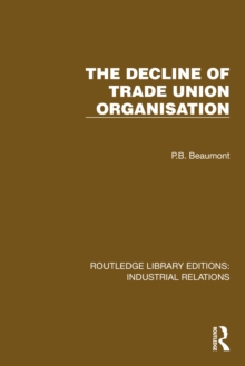 The Decline of Trade Union Organisation