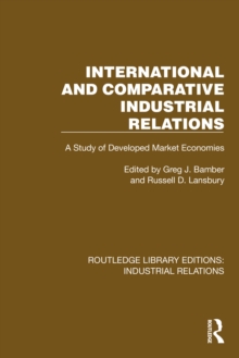 International and Comparative Industrial Relations : A Study of Developed Market Economies