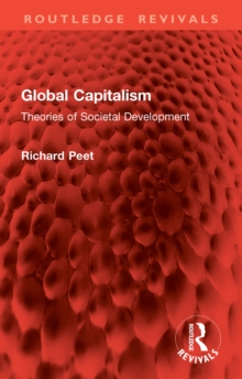 Global Capitalism : Theories of Societal Development