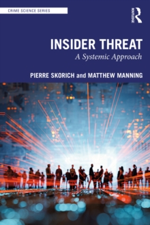 Insider Threat : A Systemic Approach