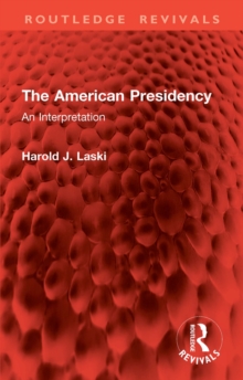 The American Presidency : An Interpretation