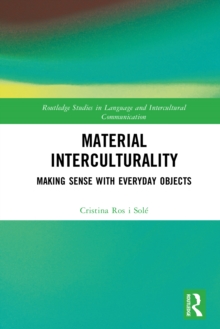 Material Interculturality : Making Sense with Everyday Objects