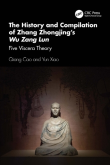 The History and Compilation of Zhang Zhongjing's Wu Zang Lun : Five Viscera Theory