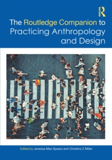 The Routledge Companion to Practicing Anthropology and Design