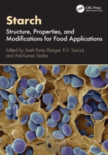 Starch : Structure, Properties, and Modifications for Food Applications