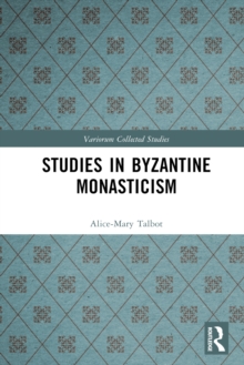 Studies in Byzantine Monasticism