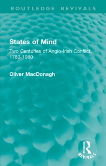 States of Mind : Two Centuries of Anglo-Irish Conflict, 1780-1980