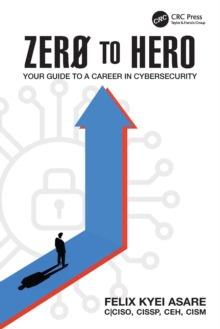 Zero to Hero : Your Guide to a Career in Cybersecurity