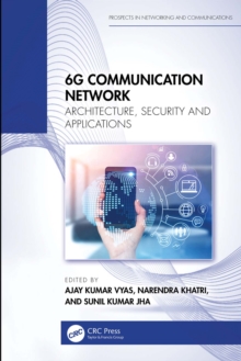 6G Communication Network : Architecture, Security and Applications