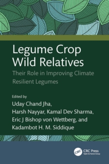 Legume Crop Wild Relatives : Their Role in Improving Climate Resilient Legumes