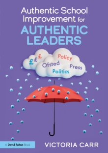 Authentic School Improvement for Authentic Leaders