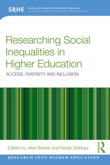 Researching Social Inequalities in Higher Education : Access, Diversity and Inclusion