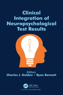 Clinical Integration of Neuropsychological Test Results