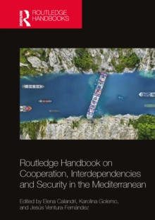 Routledge Handbook on Cooperation, Interdependencies and Security in the Mediterranean