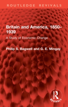 Britain and America, 1850-1939 : A Study of Economic Change