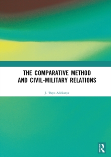 The Comparative Method and Civil-Military Relations