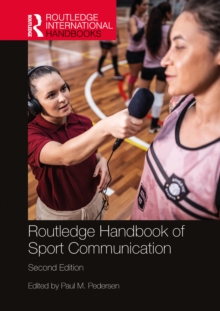 Routledge Handbook of Sport Communication