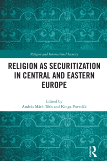 Religion as Securitization in Central and Eastern Europe