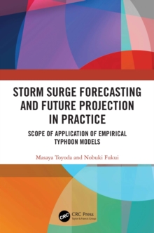 Storm Surge Forecasting and Future Projection in Practice : Scope of Application of Empirical Typhoon Models