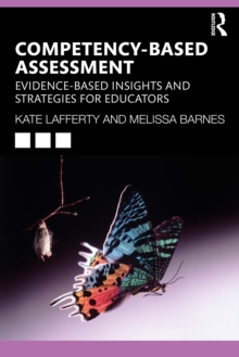 Competency-based Assessment : Evidence-based Insights and Strategies for Educators