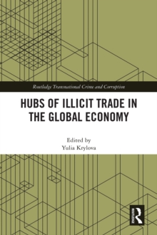 Hubs of Illicit Trade in the Global Economy