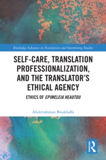 Self-Care, Translation Professionalization, and the Translator's Ethical Agency : Ethics of Epimeleia Heautou