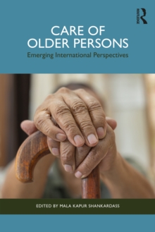 Care of Older Persons : Emerging International Perspectives