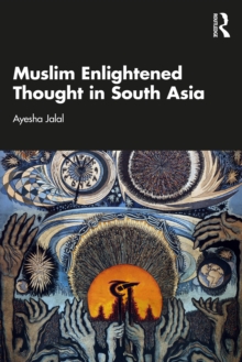 Muslim Enlightened Thought in South Asia