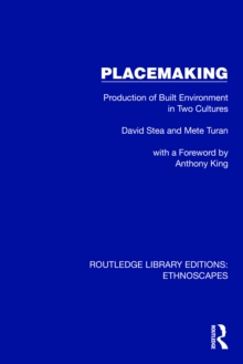 Placemaking : Production of Built Environment in Two Cultures