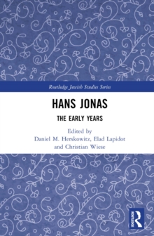 Hans Jonas : The Early Years