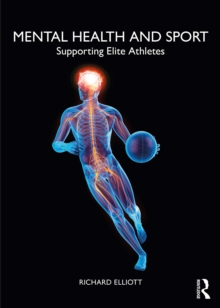 Mental Health and Sport : Supporting Elite Athletes