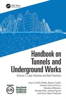 Handbook on Tunnels and Underground Works : Volume 3: Case Histories and Best Practices