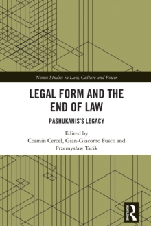 Legal Form and the End of Law : Pashukanis's Legacy