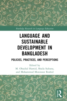 Language and Sustainable Development in Bangladesh : Policies, Practices, and Perceptions