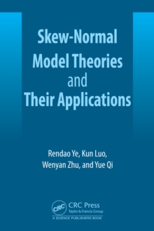 Skew-Normal Model Theories and Their Applications