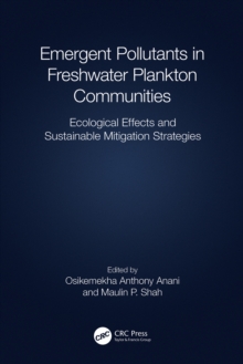 Emergent Pollutants in Freshwater Plankton Communities : Ecological Effects and Sustainable Mitigation Strategies