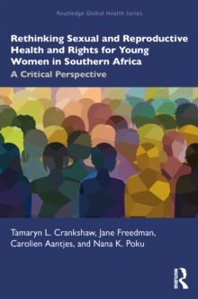 Rethinking Sexual and Reproductive Health and Rights for Young Women in Southern Africa : A Critical Perspective