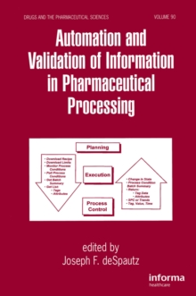 Automation and Validation of Information in Pharmaceutical Processing