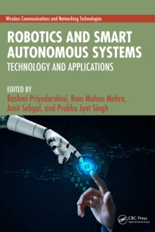 Robotics and Smart Autonomous Systems : Technology and Applications