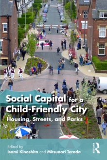 Social Capital for a Child-Friendly City : Housing, Streets, and Parks