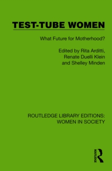 Test-Tube Women : What Future for Motherhood?