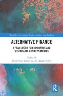 Alternative Finance : A Framework for Innovative and Sustainable Business Models