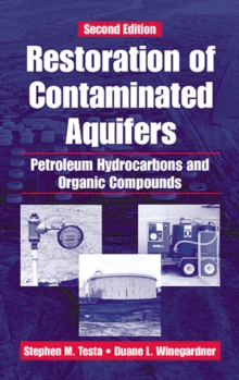 Restoration of Contaminated Aquifers : Petroleum Hydrocarbons and Organic Compounds, Second Edition