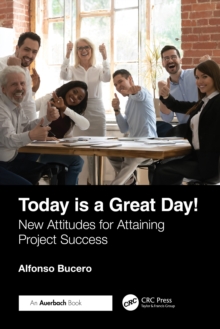 Today is a Great Day! : New Attitudes for Attaining Project Success