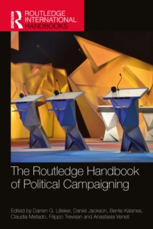 The Routledge Handbook of Political Campaigning