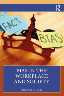 Bias in the Workplace and Society