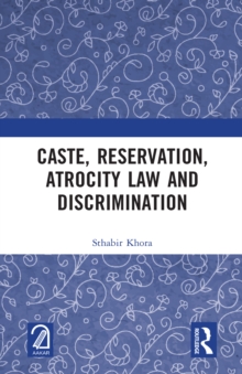 Caste, Reservation, Atrocity Law and Discrimination