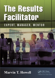 The Results Facilitator : Expert, Manager, Mentor