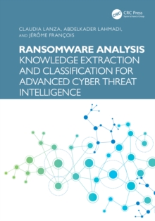 Ransomware Analysis : Knowledge Extraction and Classification for Advanced Cyber Threat Intelligence